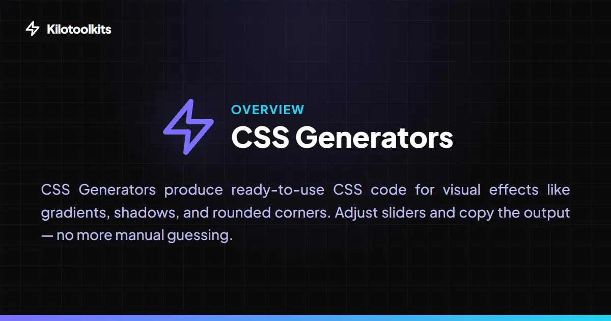 CSS Code Generation Tools - What are Kilotoolkit CSS Generators?