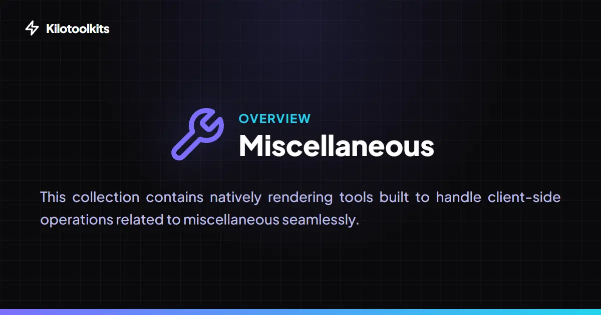 Miscellaneous Utility Tools - What are Kilotoolkit Miscellaneous Tools?