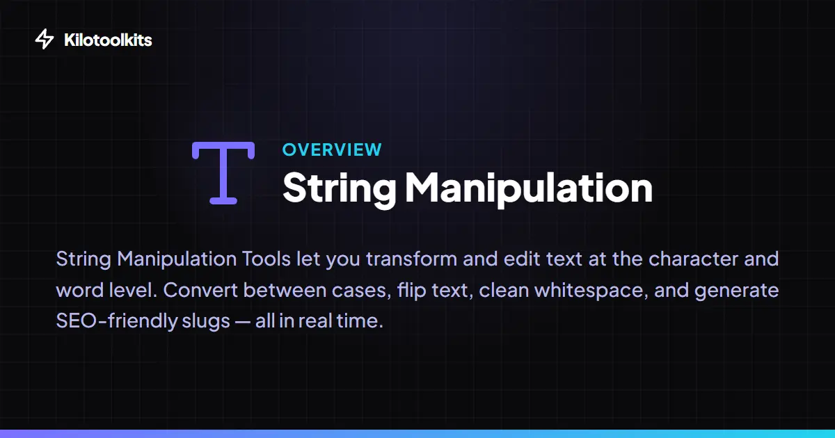 String Manipulation Tools - What are Kilotoolkit String Tools?